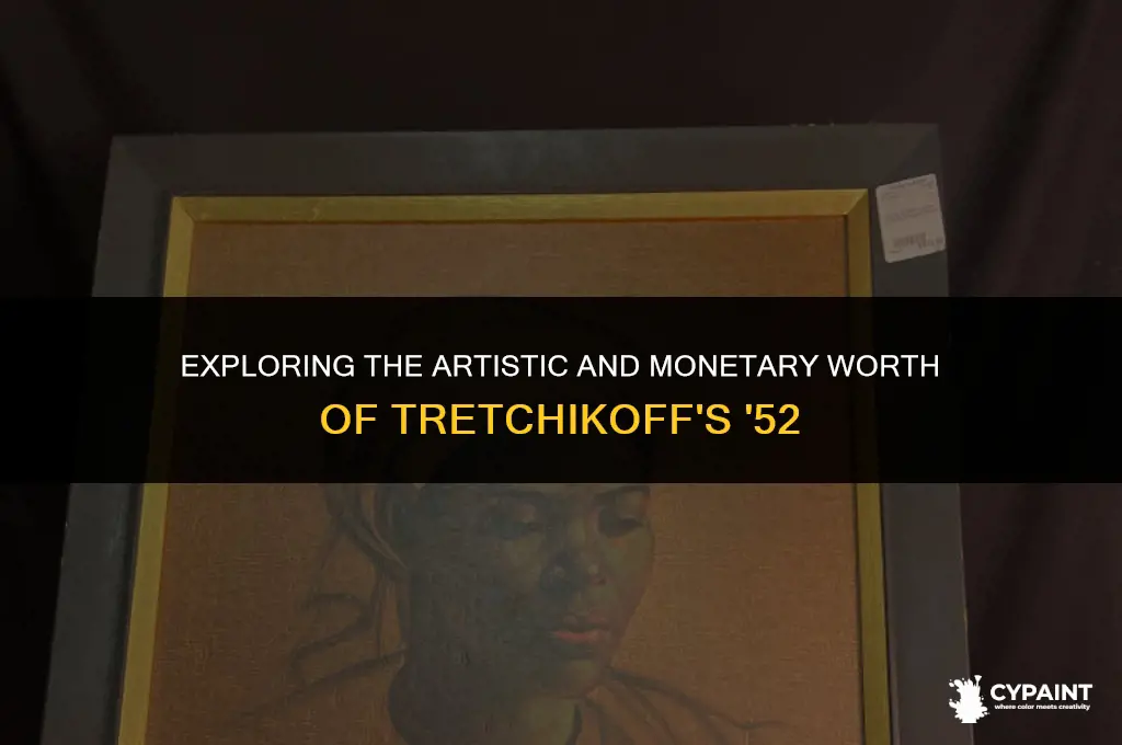 what is the value of a painting called tretchikoff 52