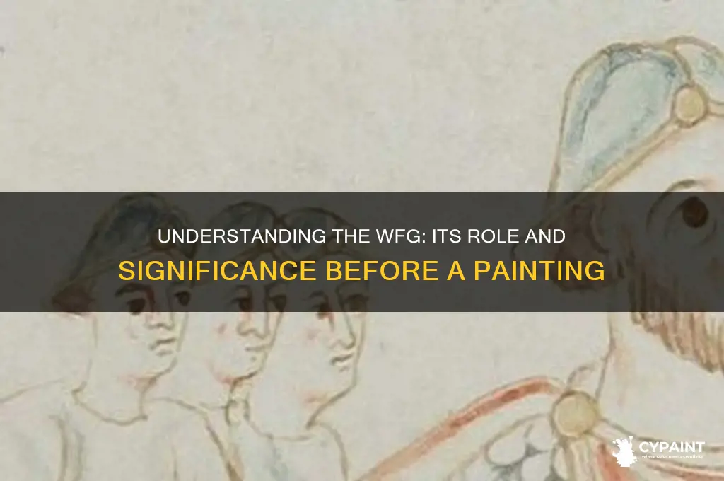 what is the wfg shown before a painting