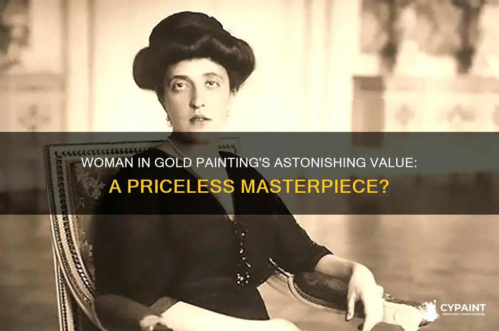 what is the woman in gold painting worth