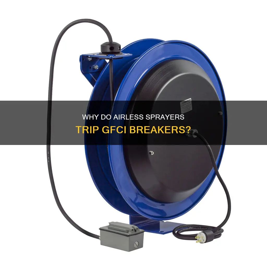 what is with airless paint sprayers tripping gfci breakers