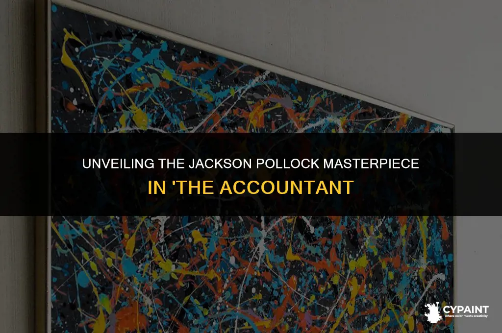 what jackson pollock painting was in the move the accountant