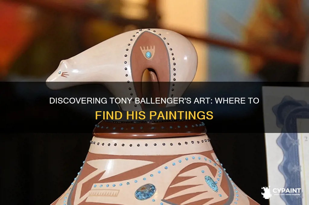 what locations can one find tony ballengers paintings