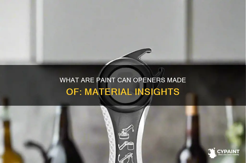 what material are paint can openers made from