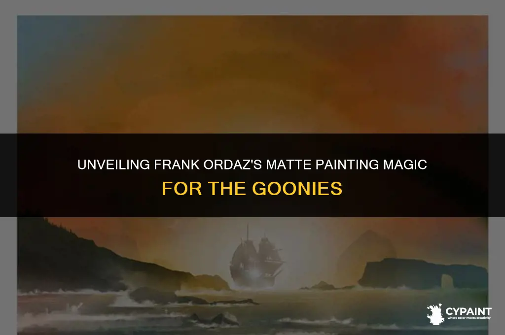 what matte painting did frank ordaz do for the goonies