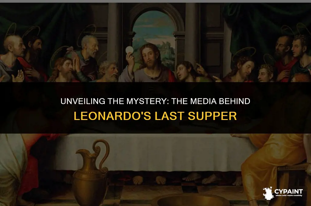 what media was leonardo da vinci last supper painted in