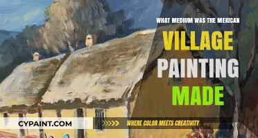 Exploring the Medium of the Mexican Village Painting: A Detailed Analysis