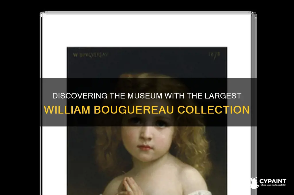 what museum has the most william bouguereau paintings