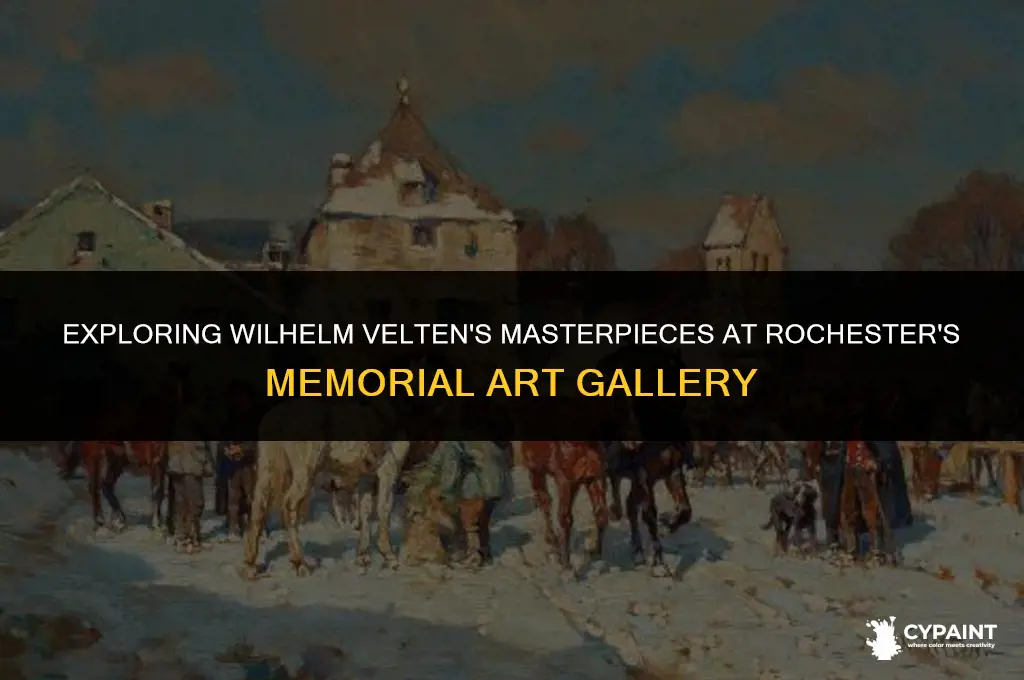 what museum in rochester ny has paintings from wilhelm velten
