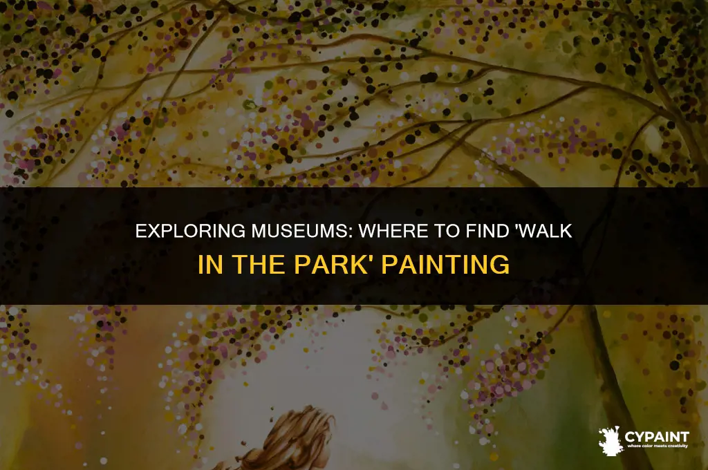 what museum is the walk in the park painting at