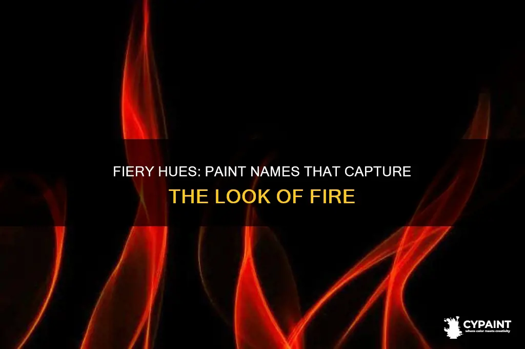what paint name decribes the look of fire