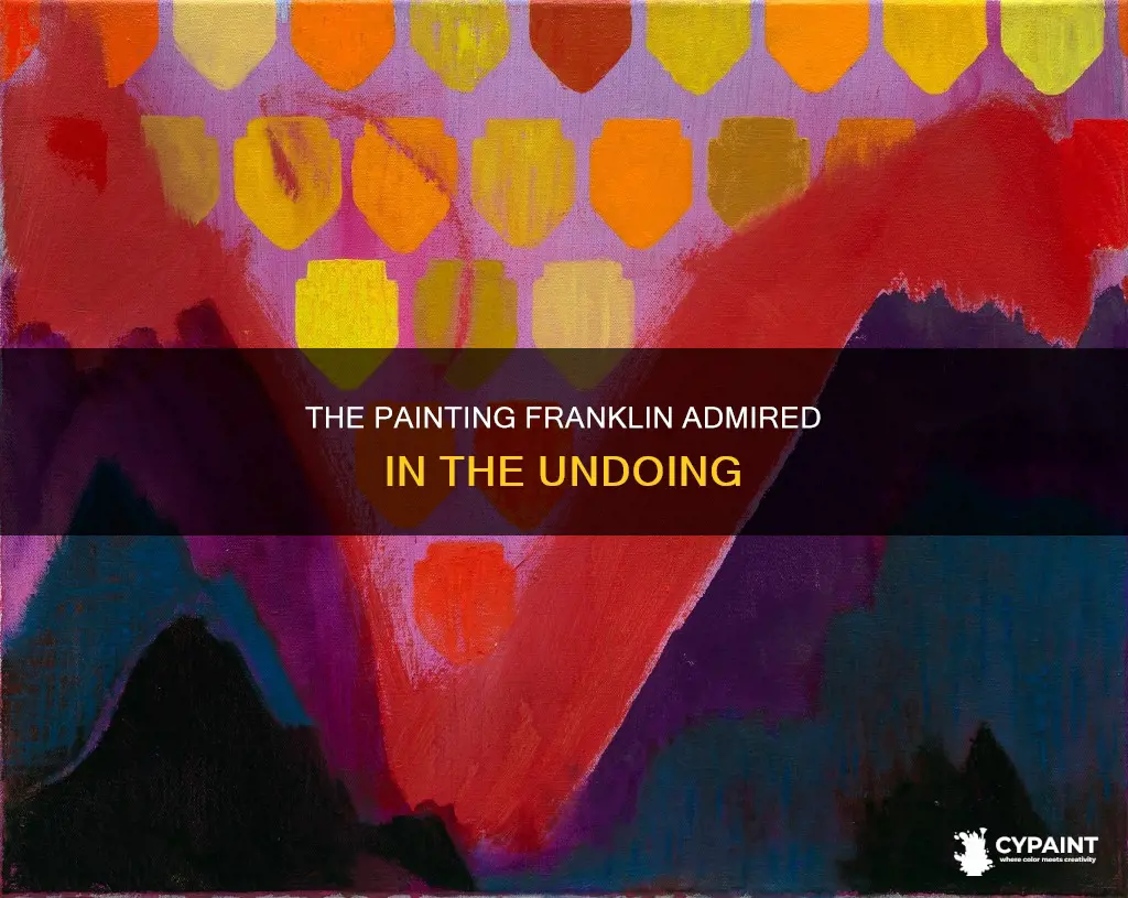 what painting is franklin looking at in the undoing