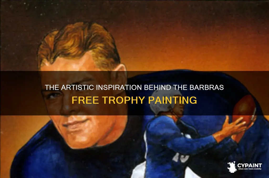 what painting is the barbras free trophy in