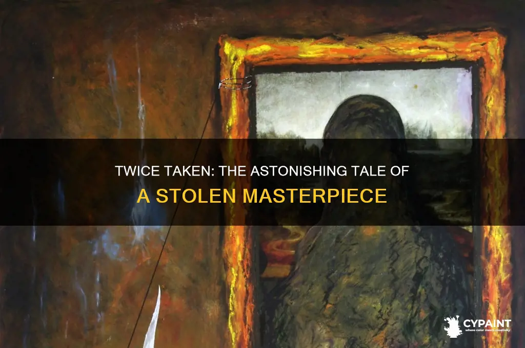what painting was stolen twice in 10 years