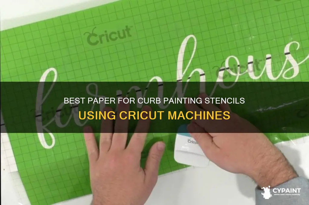 Best Paper For Curb Painting Stencils Using Cricut Machines CyPaint