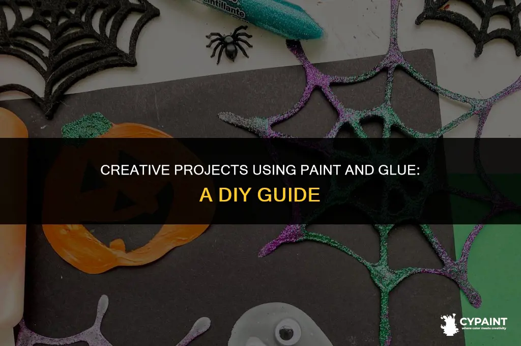 what progects can you do with paint nglue