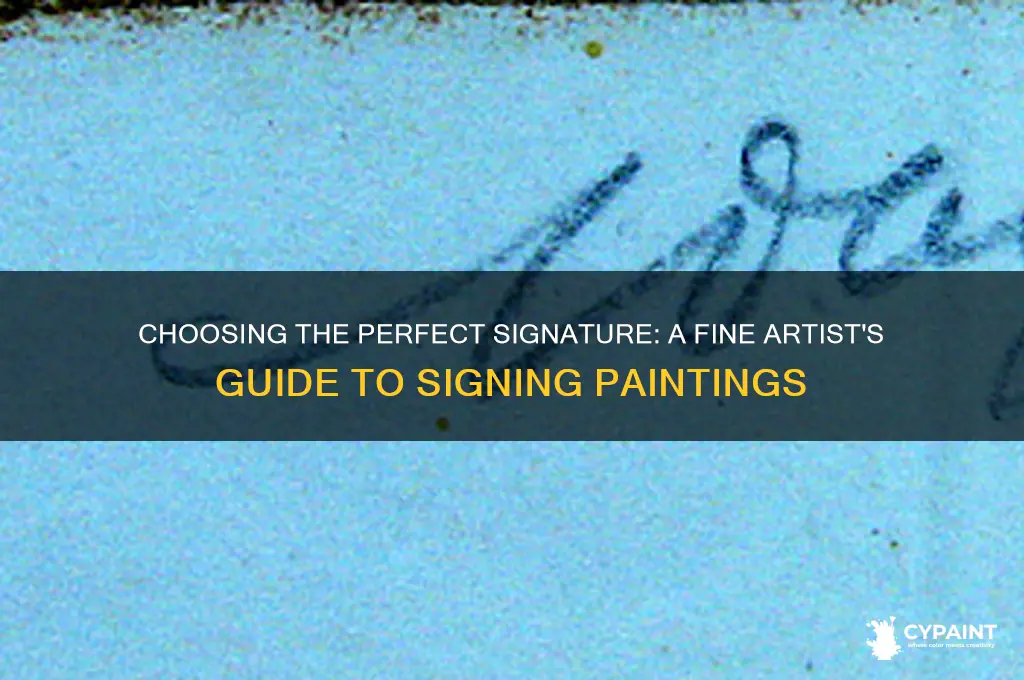 what should a fineartist sign his painting with
