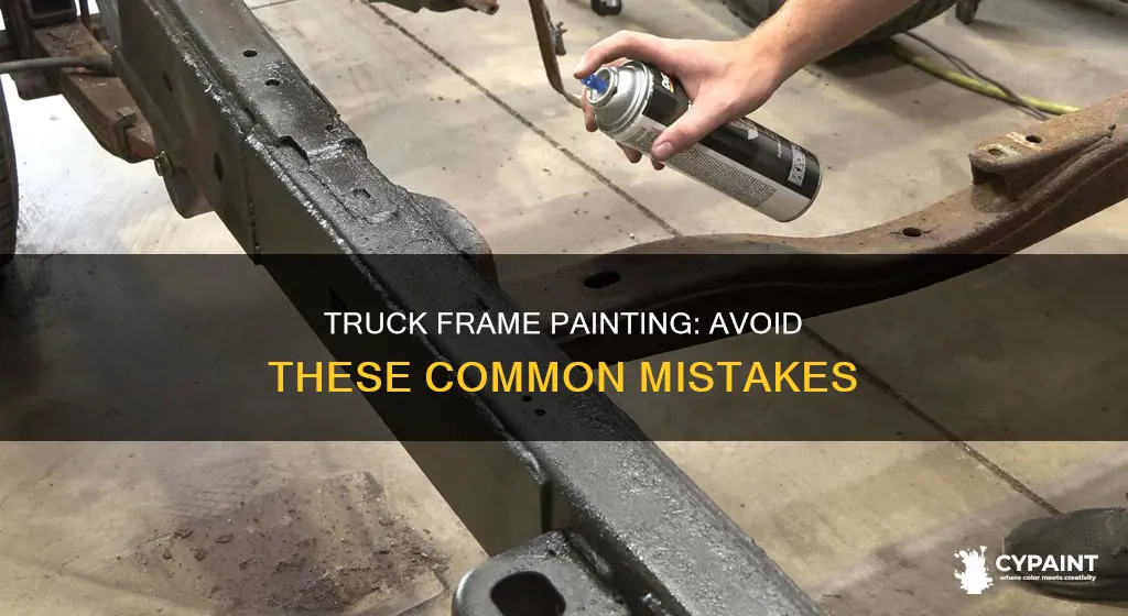 what should i not paint on a truck frame