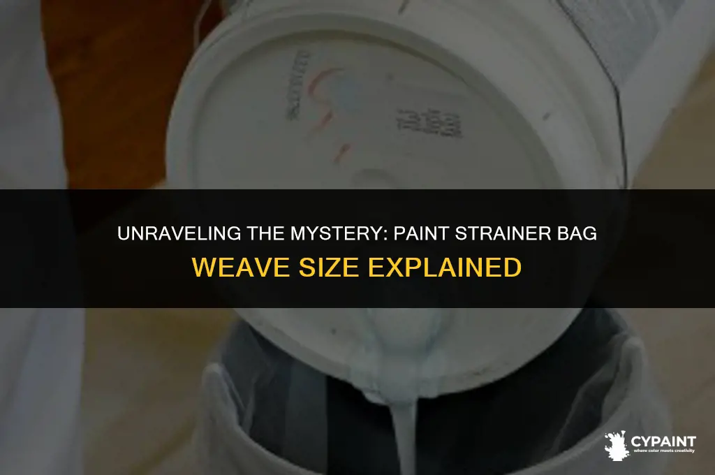 what size is the weave on a paint strainer bag