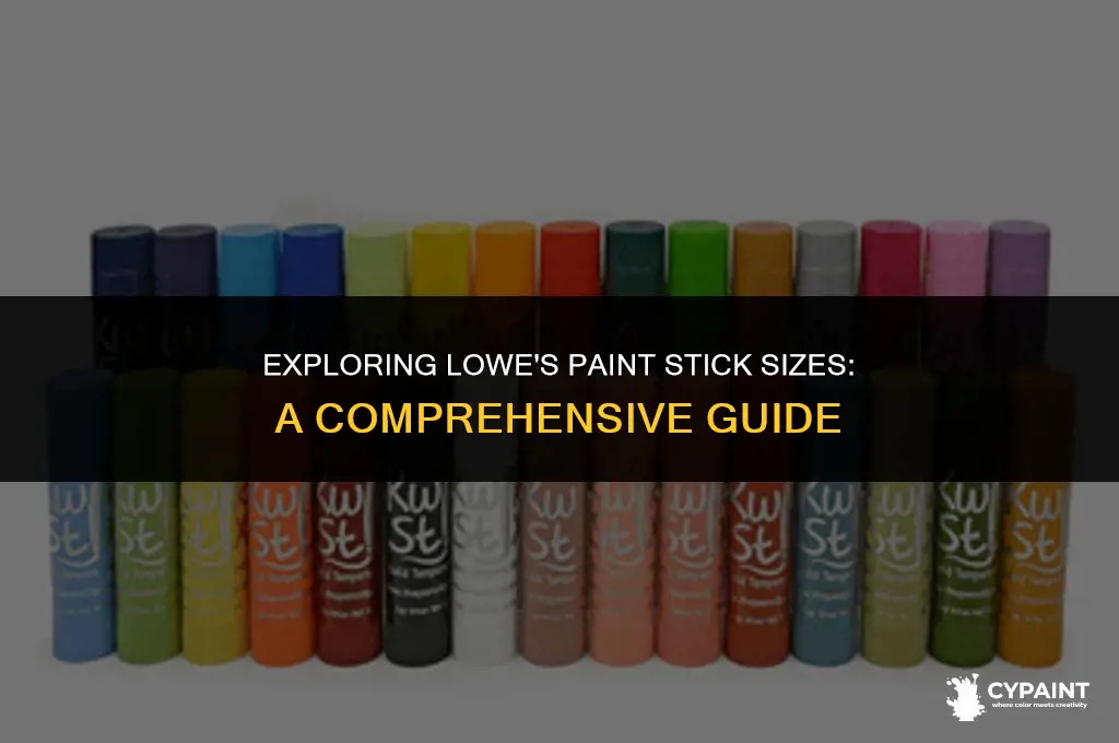 what size paint stick are the ones at lowe