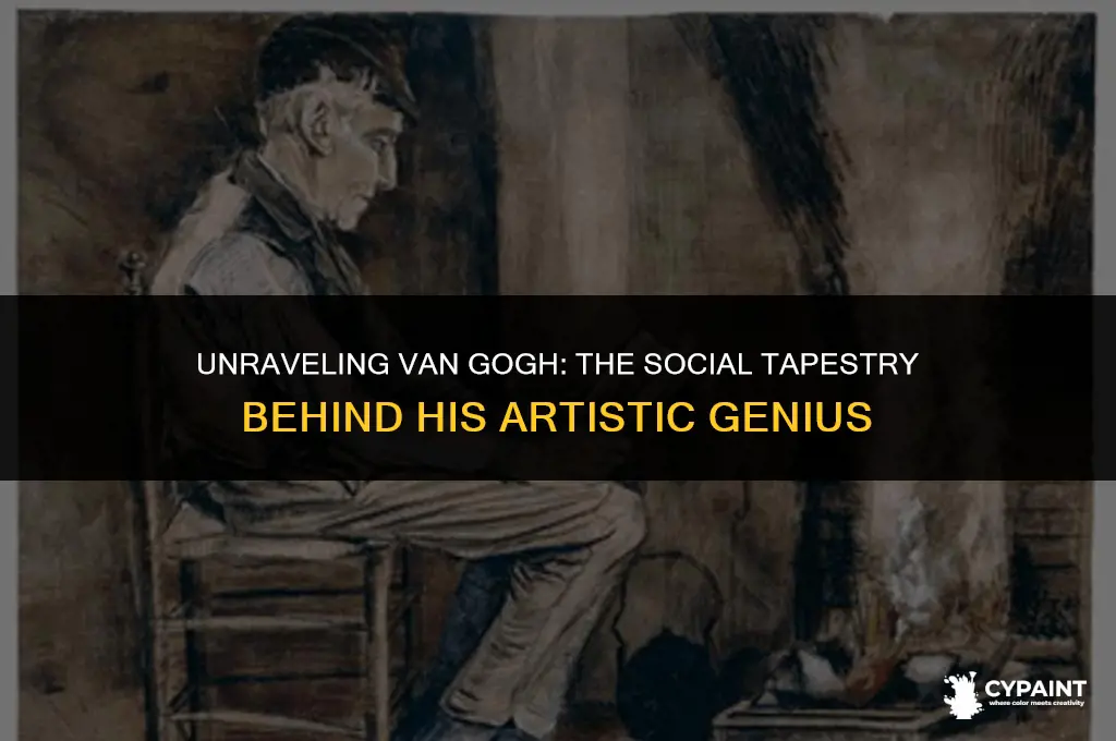 what social influences made vincent van gogh the great painter