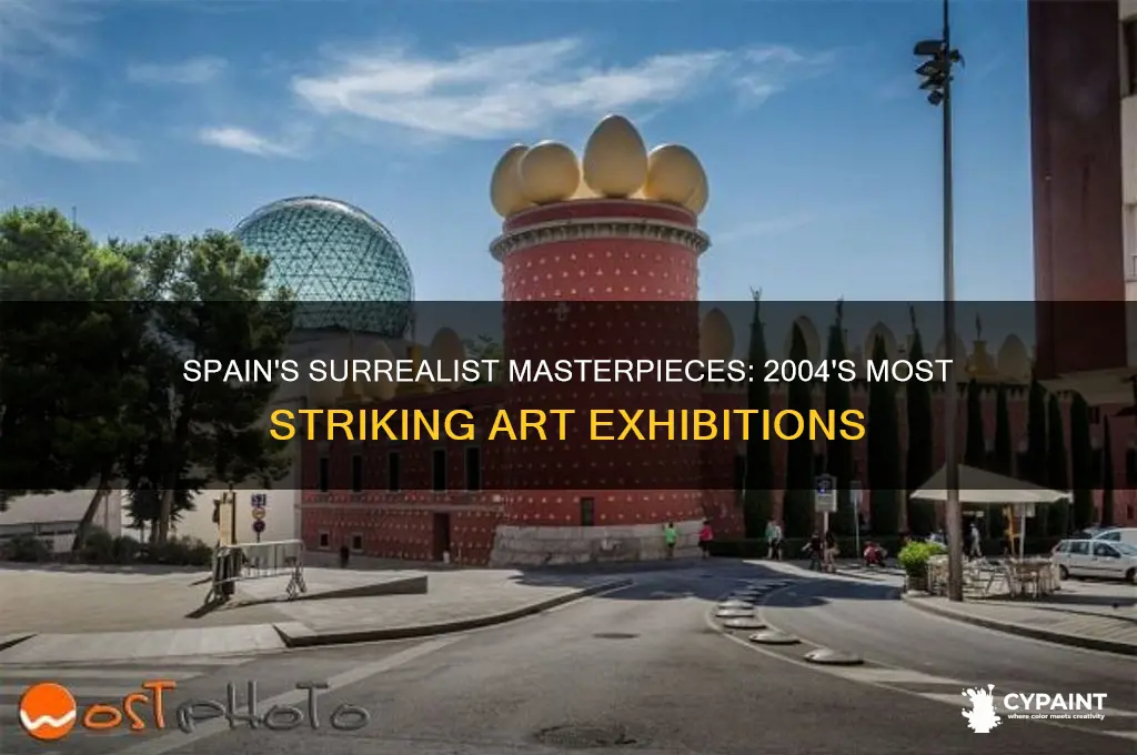 what spaniards surrealest painting qere shown in 2004