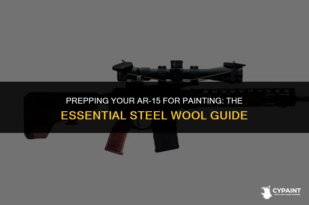 what steel wool to rough up ar15 prior to painting