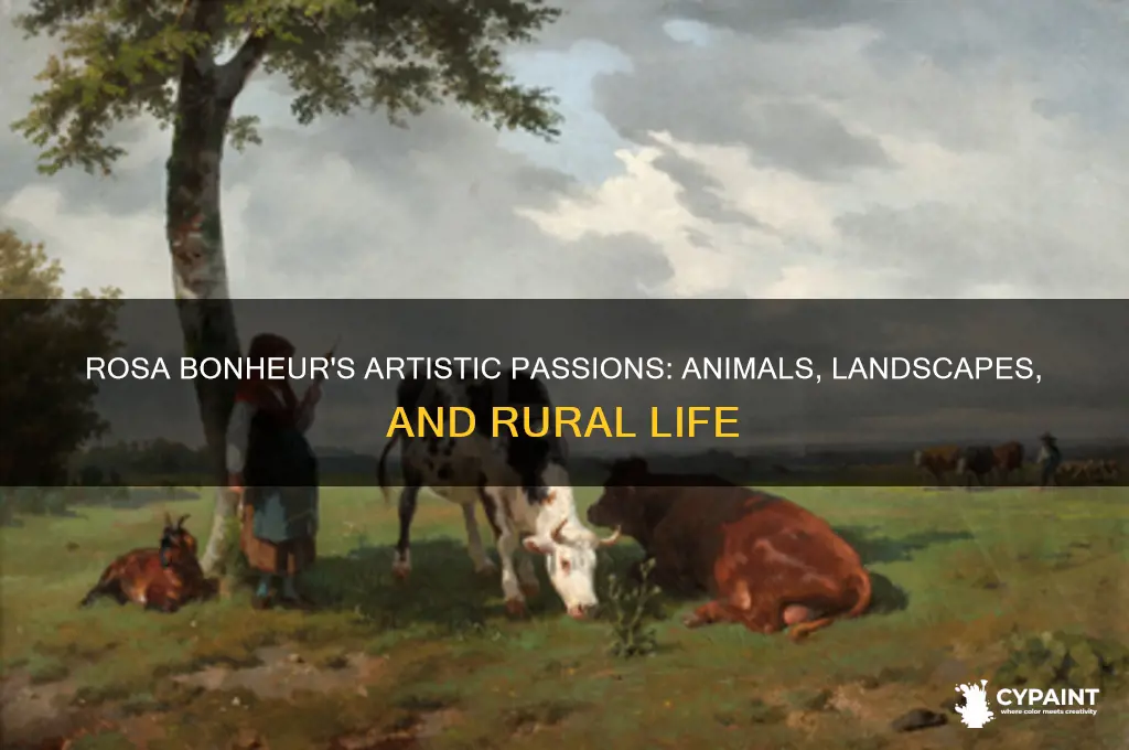 what subjects was rosa bonheur passionate about painting