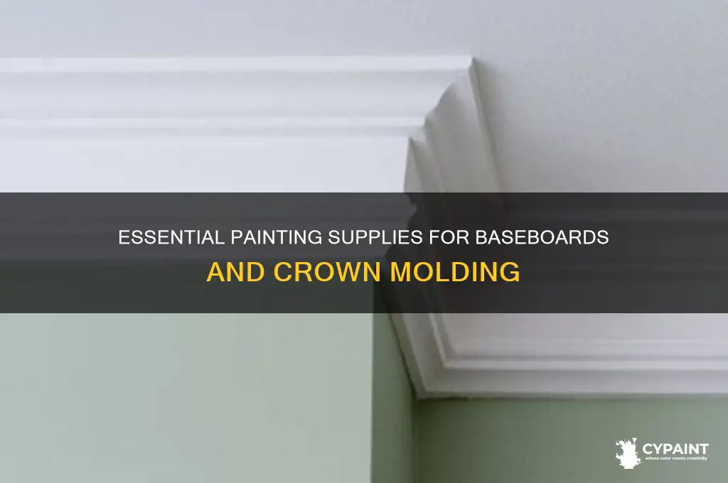what supplies to paint baseboards and crown molding