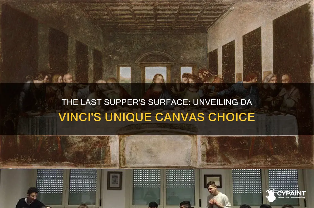 what surface was the last supper painted on