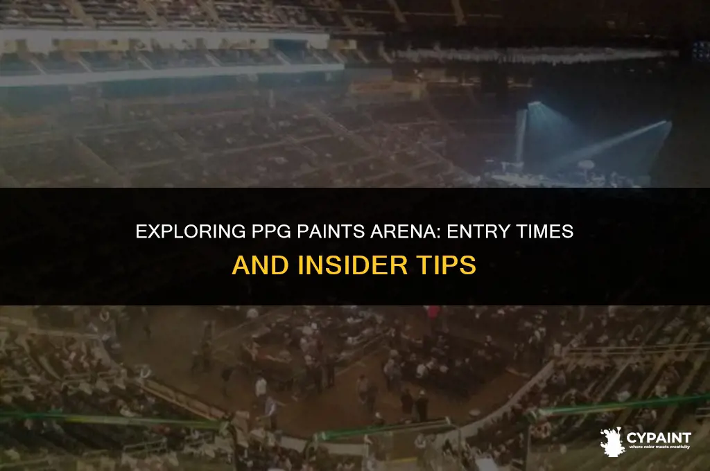what time can you enter ppg paints arena