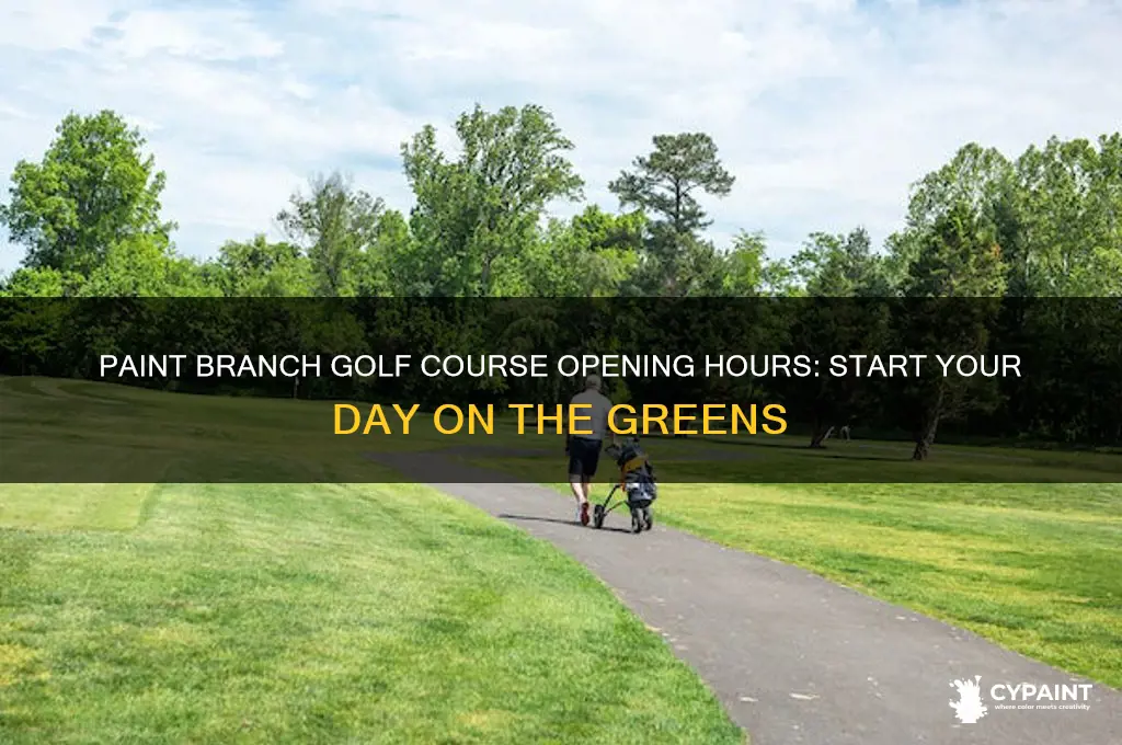 what time does paint branch golf course open