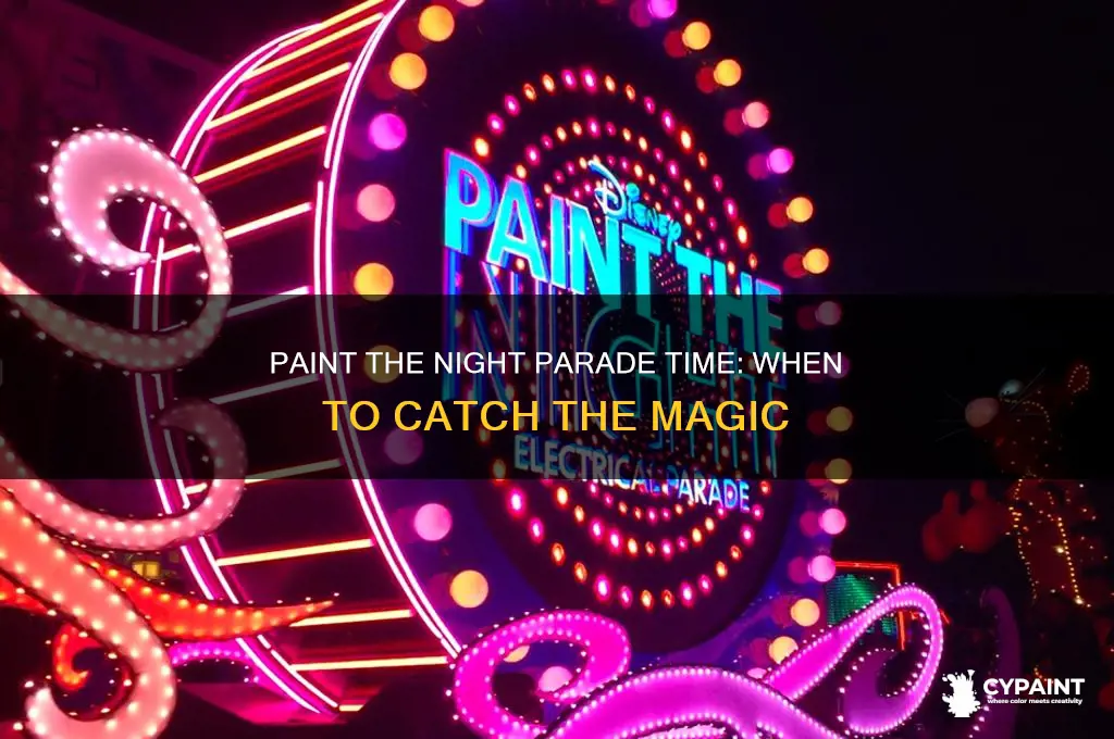 what time is the paint the night parade
