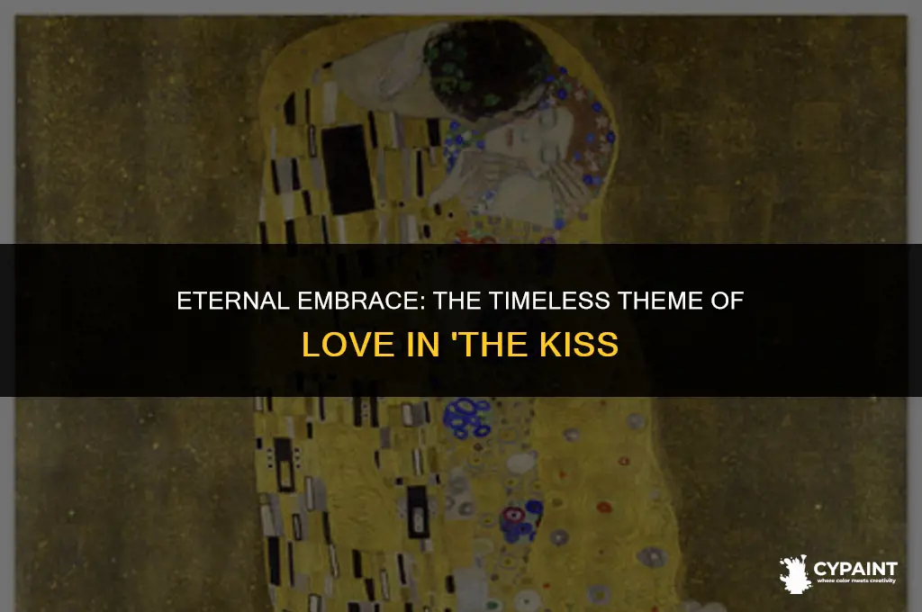 what timeless theme is represented in the painting the kiss