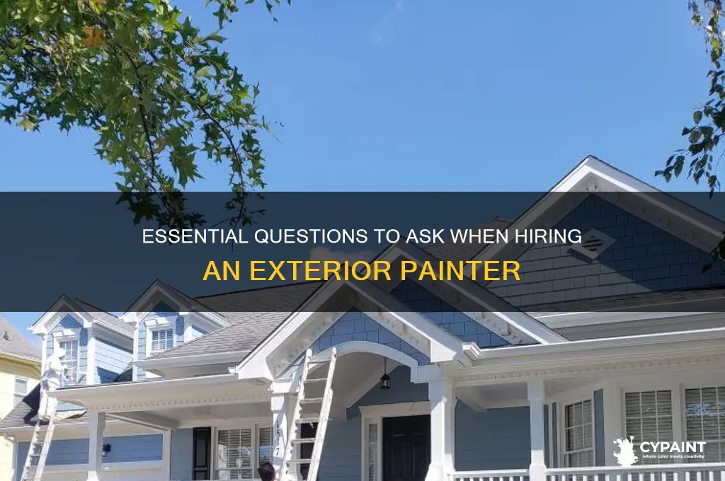 what to ask when hiring an exterior painter