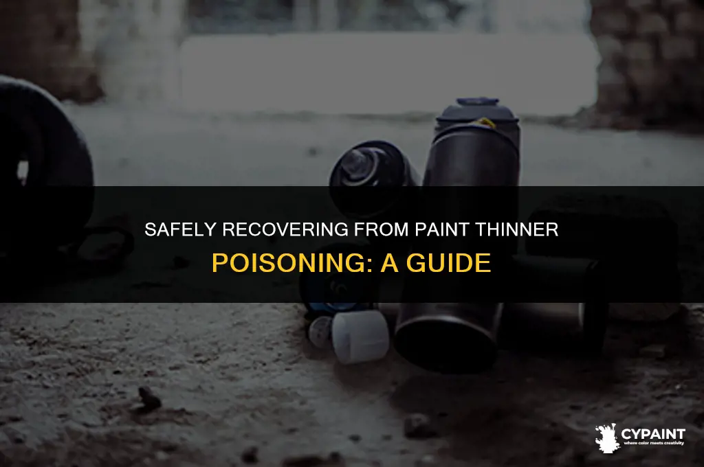 what to do if you have poising from paint thinner