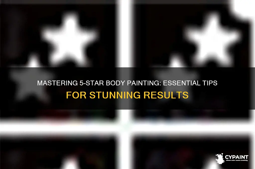 what to do when painting 5 star bodies