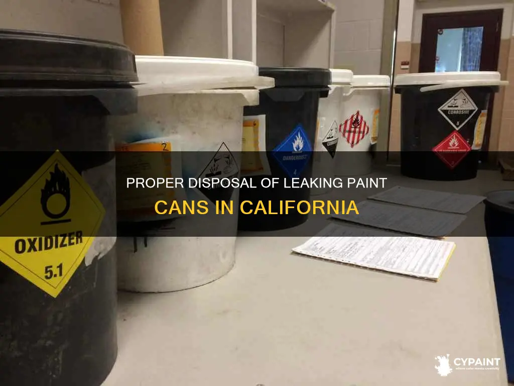 what to do with leaking paint cans in california