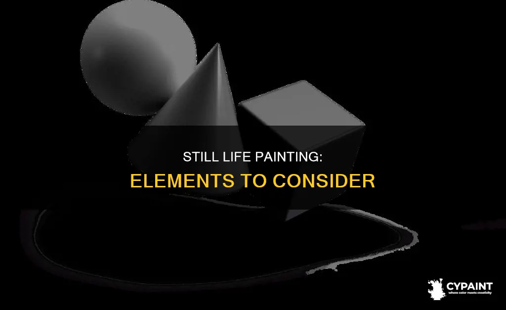 what to look for before painting a still life