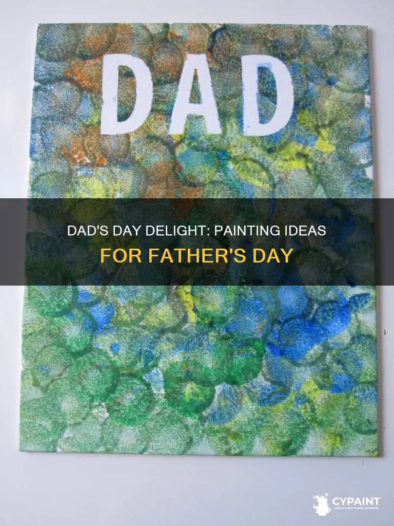 what to paint your dad for father