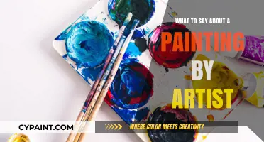 Unveiling the Story: How to Talk About a Painting by an Artist
