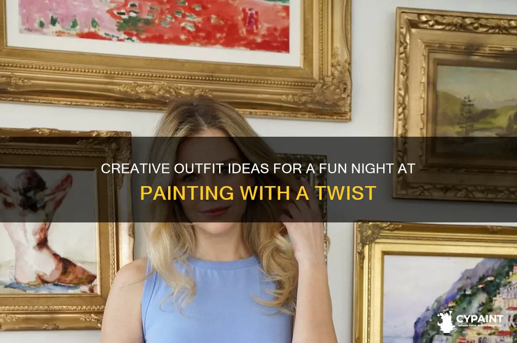 what to wear to painting with a twist