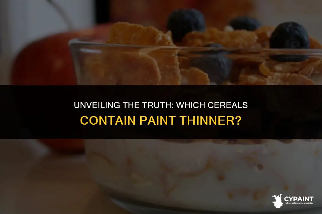 what type of cereals has the paint thinner in them