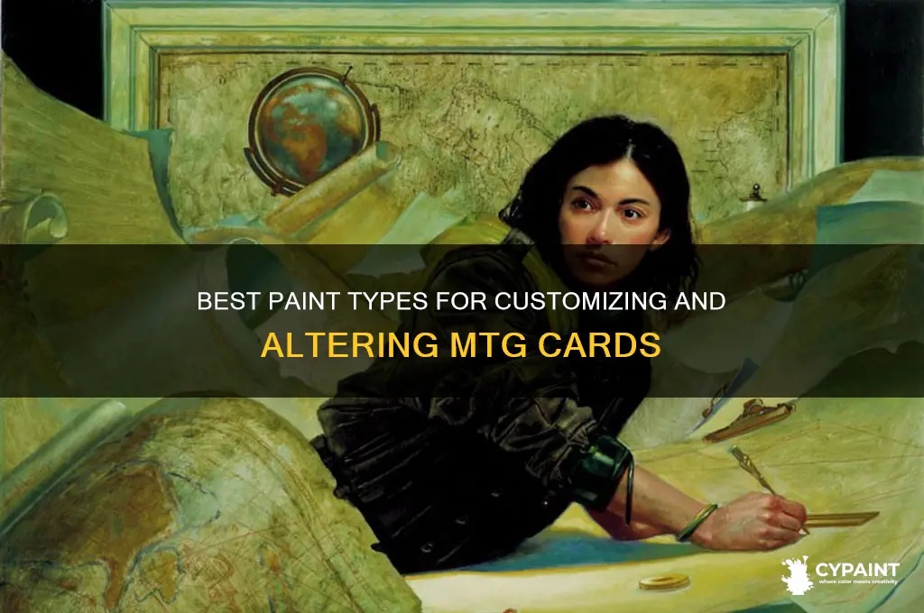 what type of paint for altering mtg cards