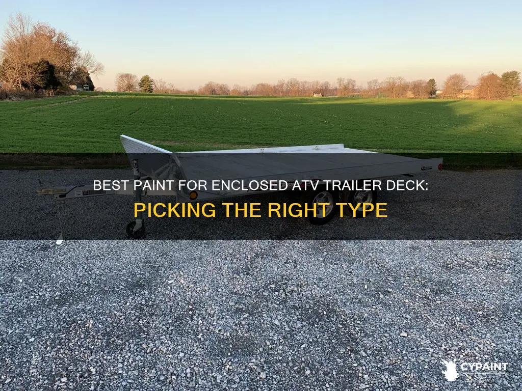 what type of paint for enclosed atv trailer deck