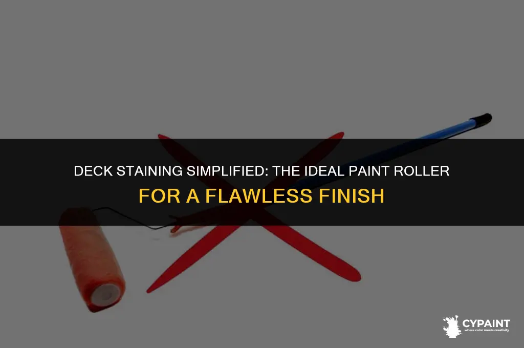 what type paint roller works well for staining a deck