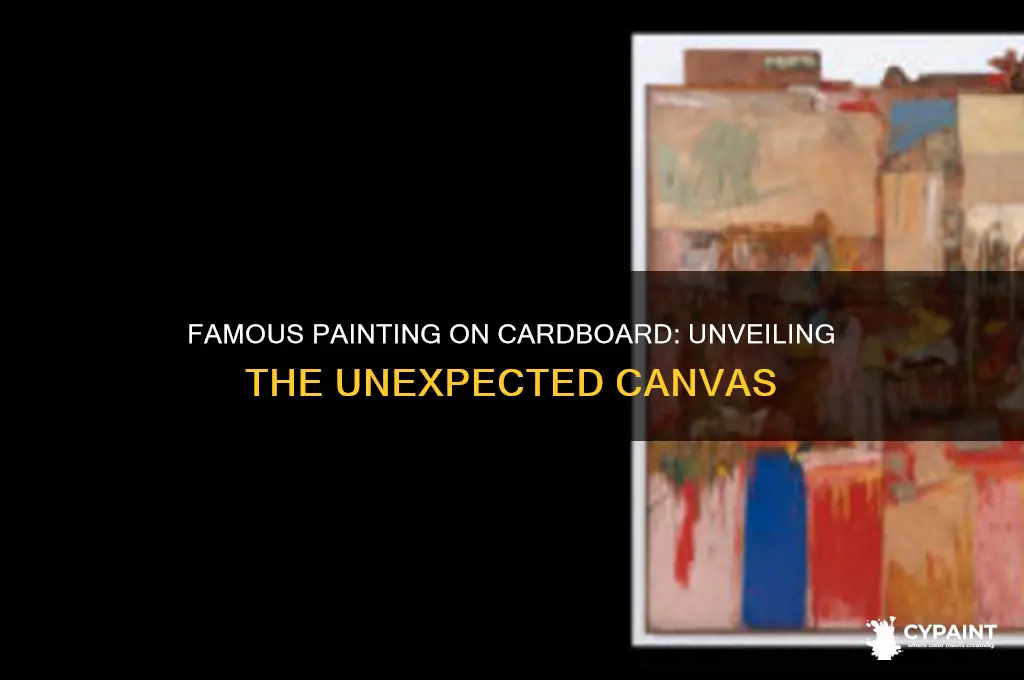 what was a famous painting painted on cardboard