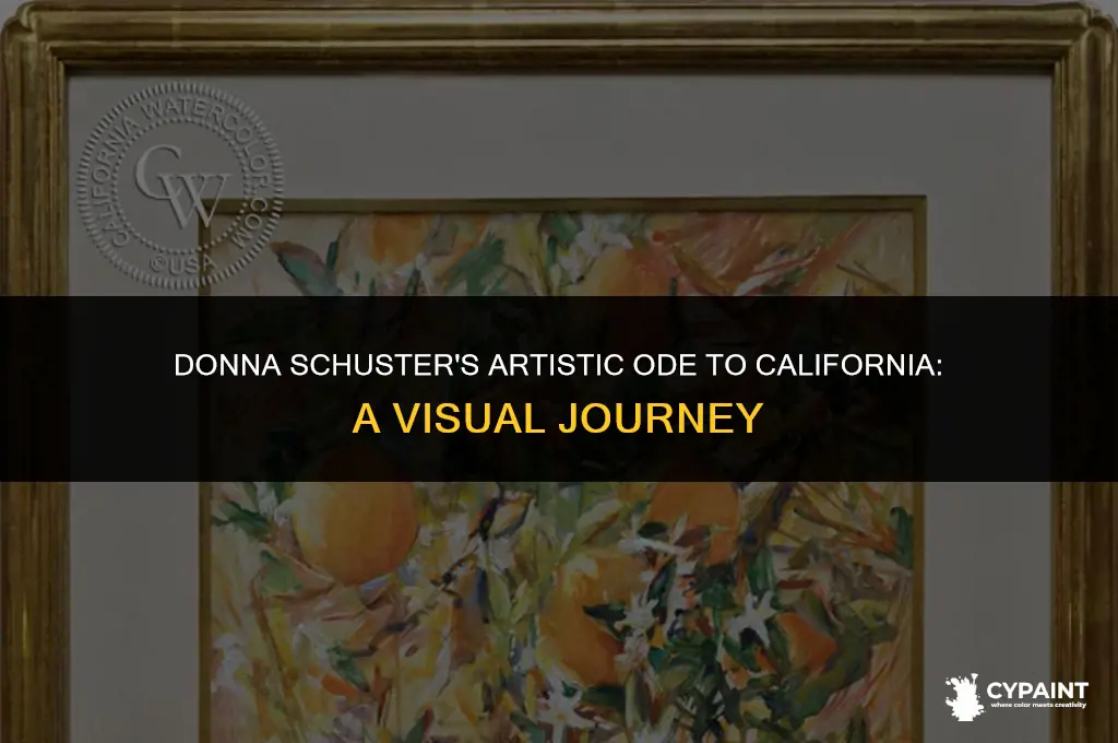 what was donna schuster saying about california in her paintings