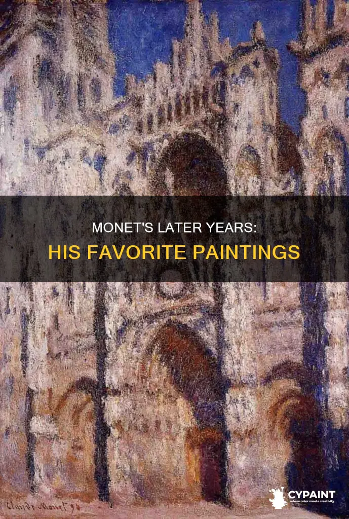 what was monets favorite paintings in his later years