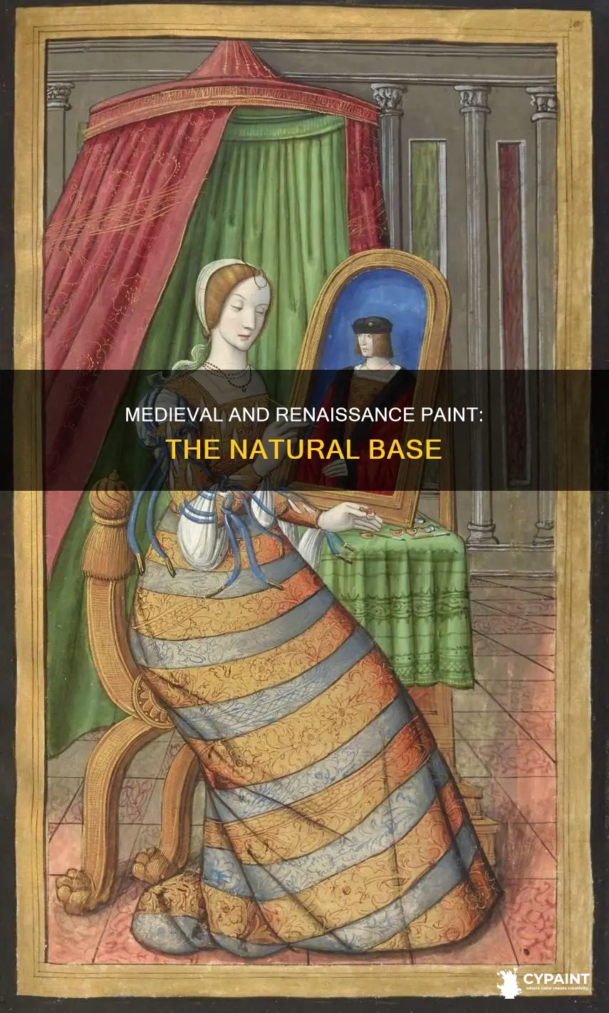 what was the base for medieval and renaissance paints