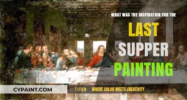 The Last Supper: Inspiration Behind the Iconic Painting